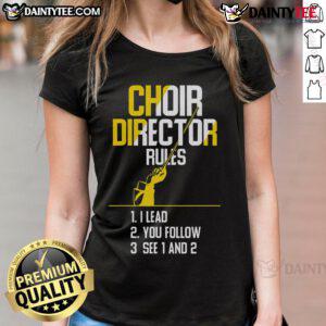 Good Choir Director Rules tee for choir teachers, showcasing a stylish design perfect for choir directors and music lovers.