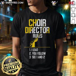 Good Choir Director T-Shirt design featuring inspiring rules for choir teachers and directors, perfect for music educators.
