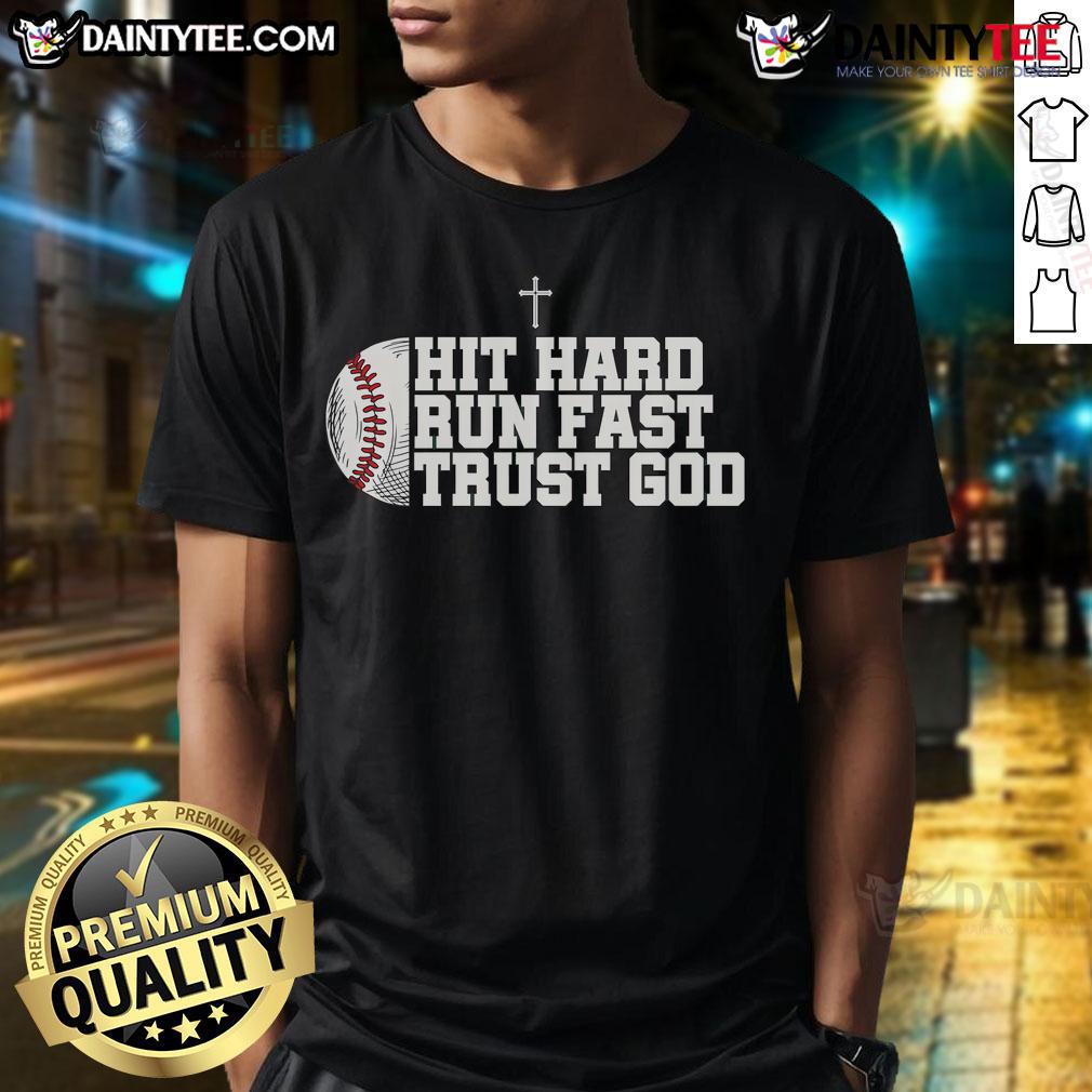 Good Christian Baseball Hit Hard Run Fast Trust God T-Shirt featuring a bold design for faith and sports enthusiasts.