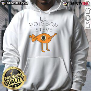 Good Funny Fish Le Poisson Steve Hoodie featuring a whimsical fish design perfect for casual wear and marine enthusiasts.