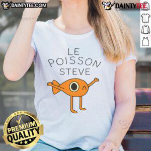 Funny fish graphic on Le Poisson Steve ladies tee, perfect for casual wear and ocean lovers.