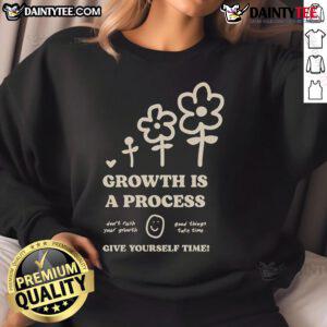 Cozy sweatshirt from the Good Happiness Project with 'Growth is a Process, Give Yourself Time' motivational quote.