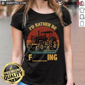 Alt Text: Funny farmer joke tee featuring a tractor, perfect for ladies who'd rather be farming.