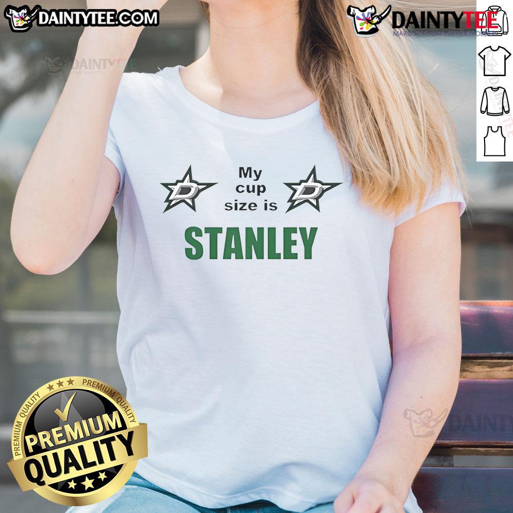 Good My Cup Size Is Stanley ladies tee featuring a humorous graphic and stylish design perfect for casual wear.