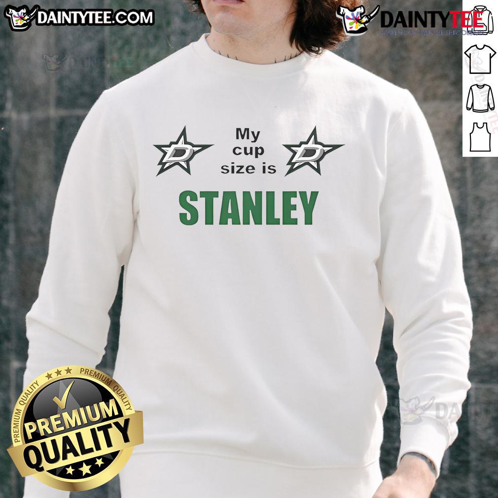 Good-My-Cup-Size-Is-Stanley Sweatshirt featuring a bold graphic design, perfect for casual wear and expressing personality.