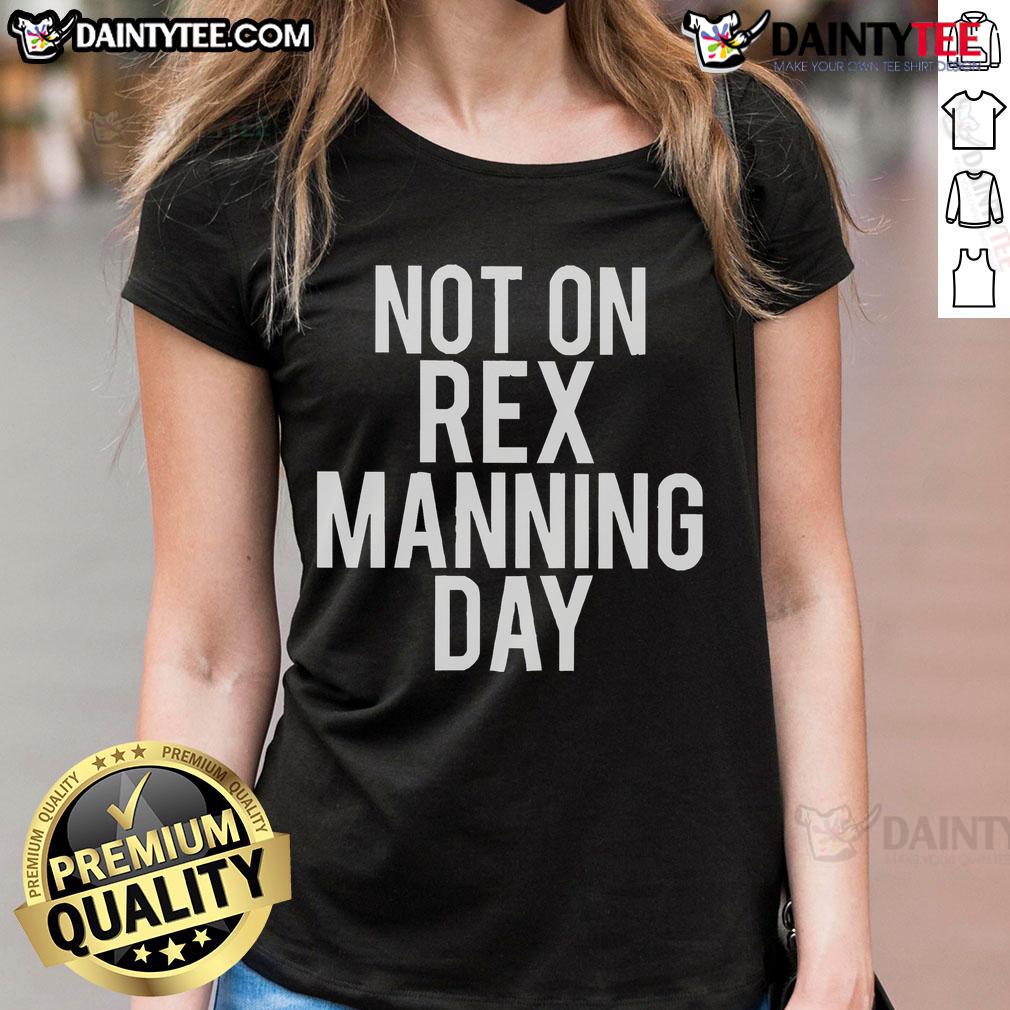 Good Not On Rex Manning Day Ladies Tee featuring a stylish design perfect for fans of the classic film.