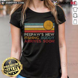 Good Peepaws New Fishing Buddy Arrives Soon - Father's Day Ladies Tee featuring a playful fishing theme design.