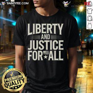 Good Text Quotes T-Shirt design featuring 'Liberty and Justice for All' in bold, inspiring typography.
