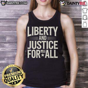 Liberty and Justice for All tank top featuring inspiring text design for empowering quotes.