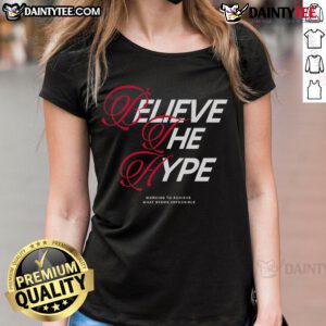 Happy Believe The Hype ladies tee, inspiring women to achieve the impossible with stylish design and motivational message.