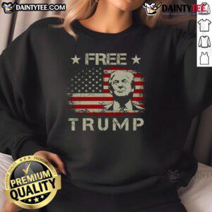 Hot Free Trump Supporters Pro Trump American Flag Sweatshirt showcasing patriotic design and bold graphics.
