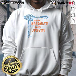 Top More Spaghetti Less Upsetti Hoodie featuring a playful design and cozy fit for pasta lovers.