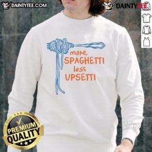 Cozy Top More Spaghetti Less Upsetti sweatshirt in vibrant colors, perfect for casual wear and pasta lovers.