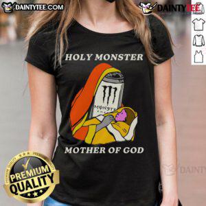Funny Holy Monster Mother of God White Monster Energy Drink ladies tee shirt design featuring playful graphics.