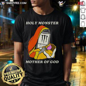 Alt Text: Funny Holy Monster Mother Of God T-Shirt featuring a white Monster Energy Drink design, perfect for casual wear.