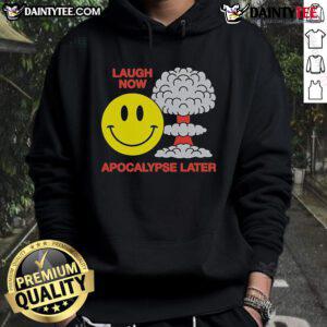 Alt Text: Funny Laugh Now Apocalypse Later Smiley Hoodie featuring a vibrant smiley face design, perfect for casual wear.