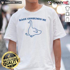 Funny Rage Consumes Me Silly Goose T-Shirt featuring a humorous design perfect for animal lovers and meme enthusiasts.