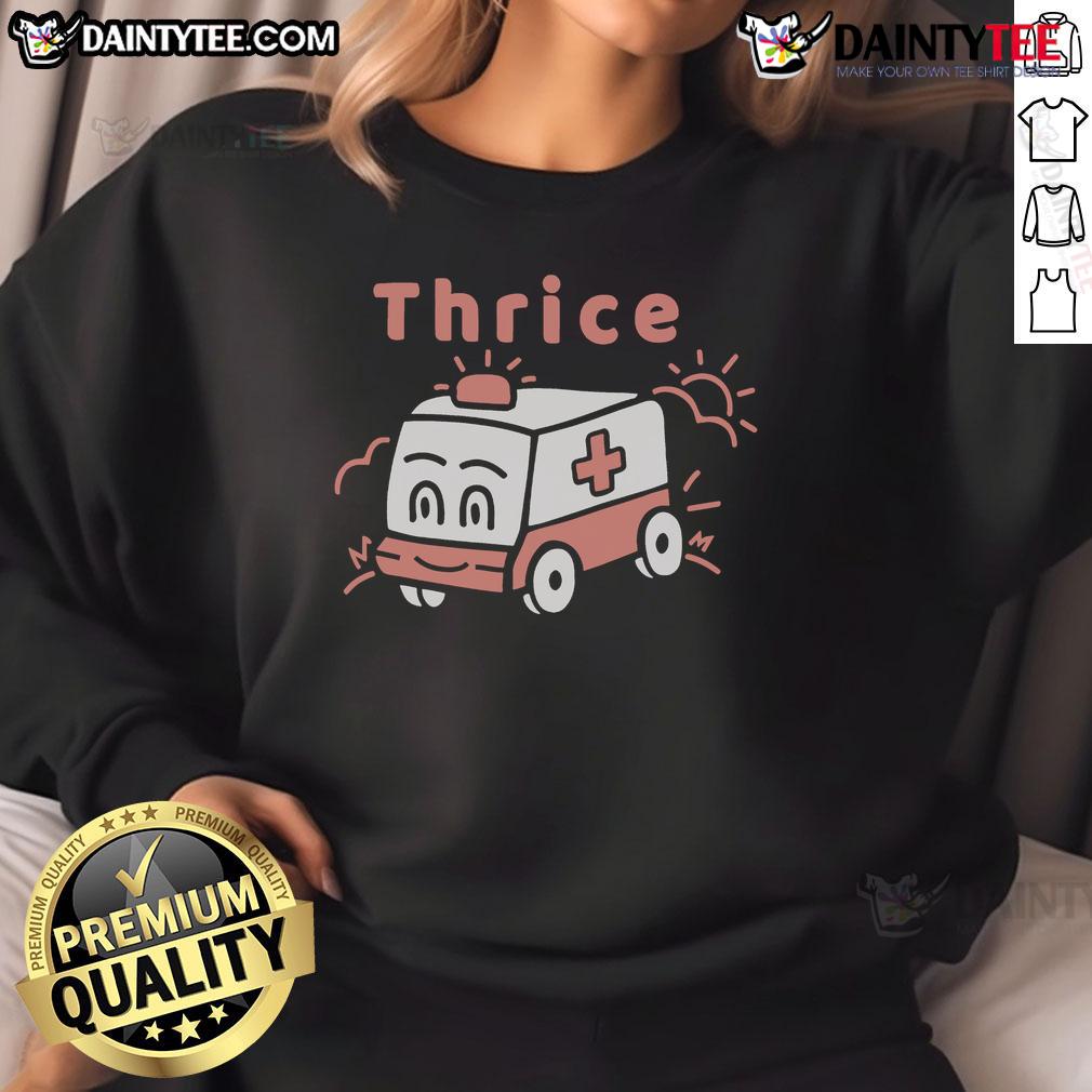 Funny Thrice Ambulance Sweatshirt featuring a humorous design perfect for casual wear and fans of quirky fashion.