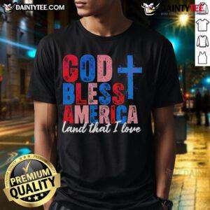 God Bless America Land That I Love Christian Patriotic USA T-Shirt featuring a vibrant design for proud Americans.