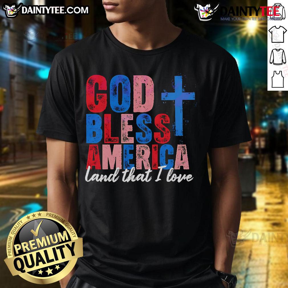 God Bless America Land That I Love Christian Patriotic USA T-Shirt featuring a vibrant design for proud Americans.