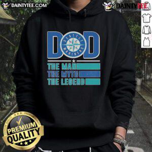 Good Dad Seattle Mariners hoodie featuring 'The Man, The Myth, The Legend' design for baseball fans and fathers.