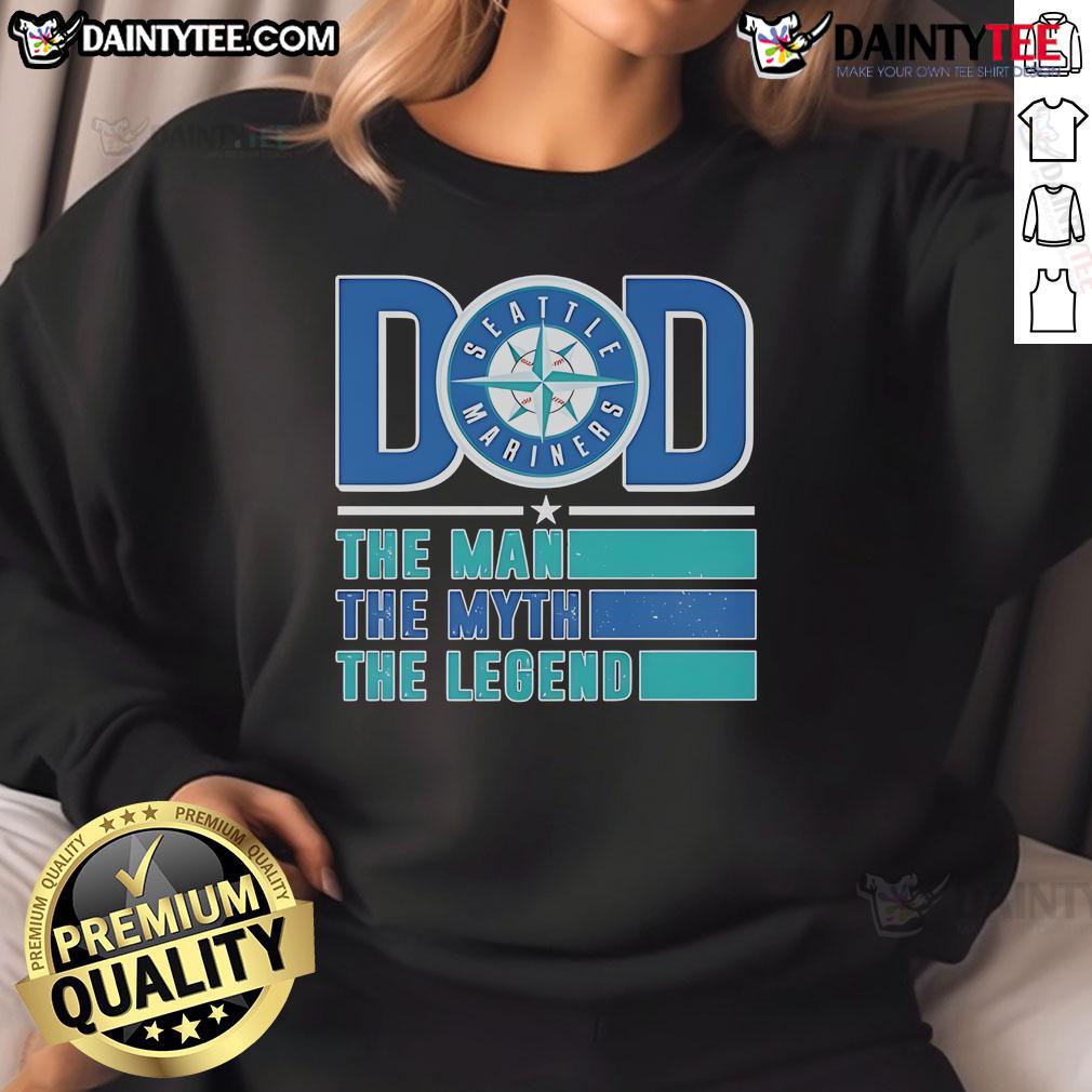 Good Dad Seattle Mariners sweatshirt featuring 'The Man, The Myth, The Legend' slogan in vibrant team colors.