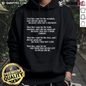 Good First They Came For The Socialists No One Left To Speak poem hoodie in black, showcasing powerful social justice message.