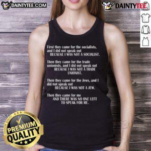 Good First They Came For The Socialists No One Left To Speak poem tank top featuring bold text and artistic design.