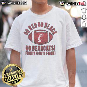 Good Go Red Go Black Go Bearcats T-Shirt featuring vibrant colors and bold graphics for proud Bearcats fans.