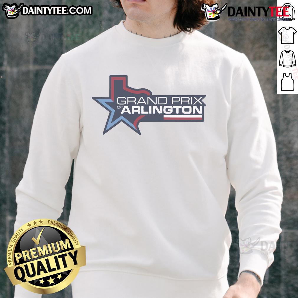 Good Grand Prix of Arlington Texas sweatshirt featuring a stylish design, perfect for racing fans and event supporters.