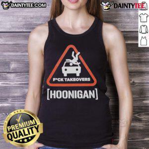 Good Hoonigan Fuck Takeovers Hoon Responsibly tank top featuring bold graphics and a stylish design for car enthusiasts.