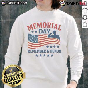 Good Memorial Day Remember Honor sweatshirt featuring patriotic design, perfect for honoring veterans and celebrating freedom.