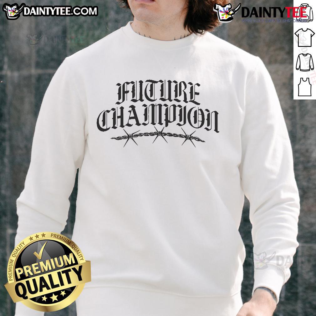 Good Michael Morales Future Champion Barbed Wire Sweatshirt for fans of MMA and stylish sportswear.