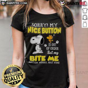 Good Sorry My Nice Button Is Out Of Order Ladies Tee, featuring a humorous design perfect for casual wear.