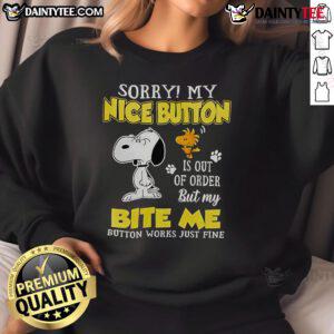 Fashionable 'Good Sorry My Nice Button Is Out Of Order' sweatshirt displayed on a hanger, perfect for casual wear.