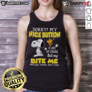 Good Sorry My Nice Button Is Out Of Order tank top featuring a humorous graphic design and casual style for everyday wear.