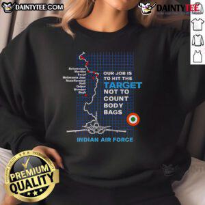 Good Target Striked sweatshirt featuring the slogan 'Our job is to hit the target, not to count body bags.' Stylish design.