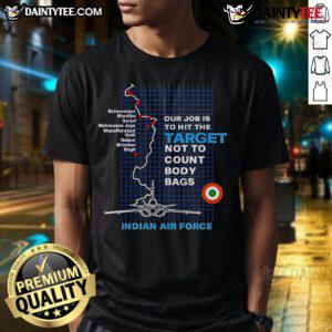 Good Target Striked T-shirt featuring the phrase 'Our Job Is To Hit The Target Not To Count Body Bags' in bold font.