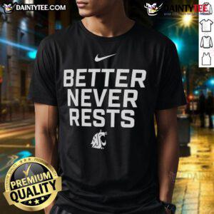 Good Washington State Cougars Better Never Rests T-Shirt in red, featuring bold graphics and the iconic Cougars logo.