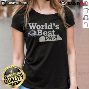 Nice Colorado Avalanche World's Best Dad ladies tee featuring team logo and vibrant colors, perfect for fans.