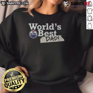 Nice Edmonton Oilers World's Best Dad Sweatshirt featuring team colors and logo, perfect gift for hockey dads.