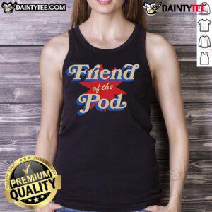 Alt Text: Nice Friend of the Pod Star Tank Top in vibrant colors, perfect for casual summer outings and podcast fans.