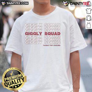 Nice Giggly Squad Thank You For Giggling T-Shirt featuring fun graphics and vibrant colors for fans of the Giggly Squad.
