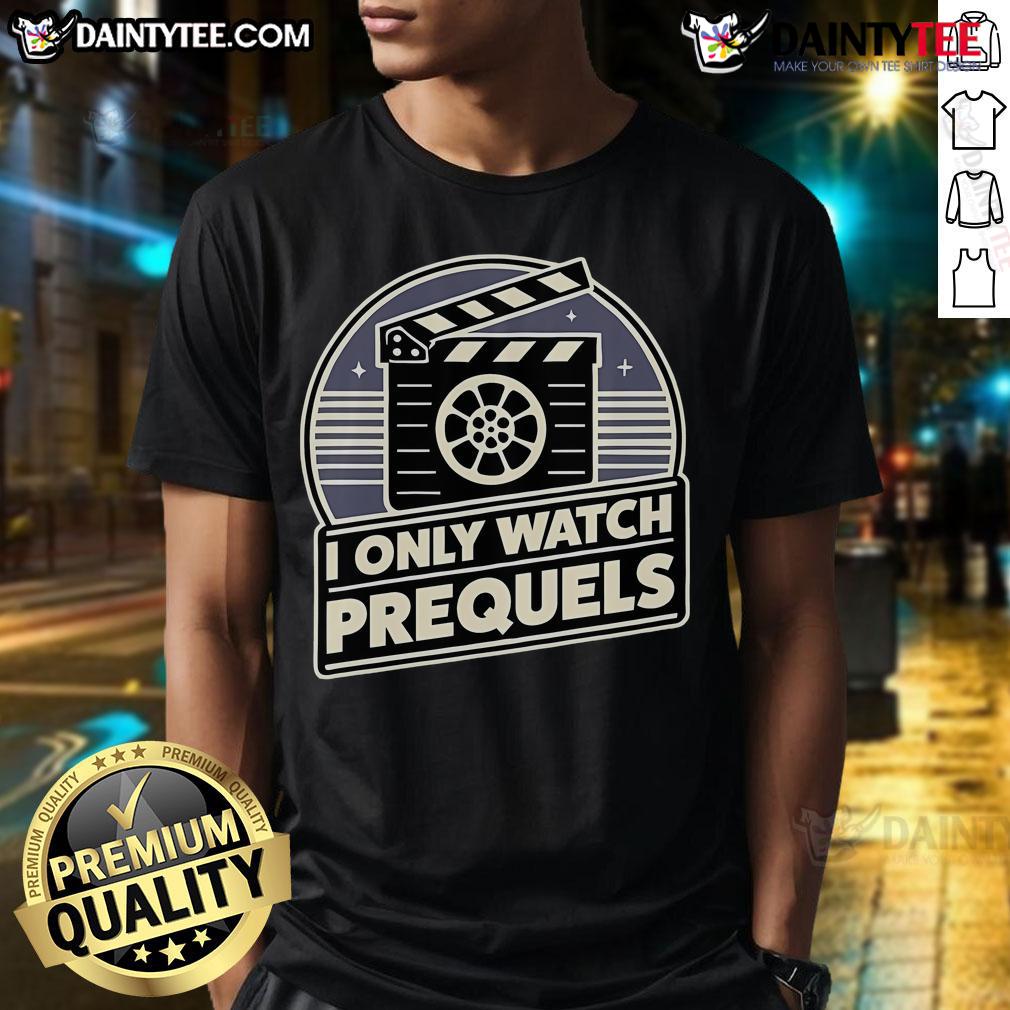 Alt Text: Nice I Only Watch Prequels T-Shirt featuring a fun quote, perfect for movie lovers and fans of prequel films.