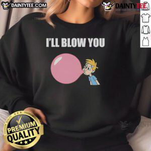 Cozy Nice Ill Blow You Balloon Sweatshirt featuring a fun balloon graphic, perfect for casual wear and balloon enthusiasts.