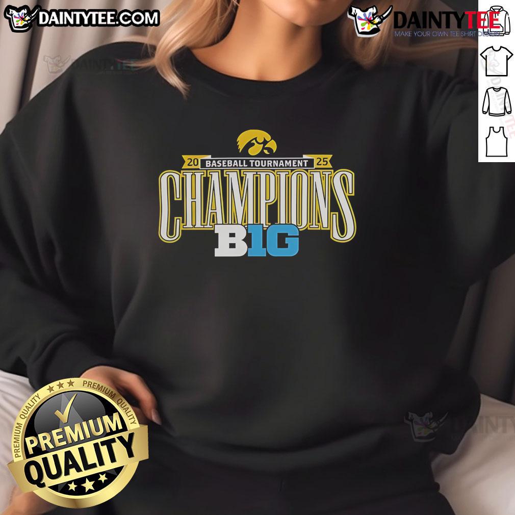 2025 Big Ten Conference Baseball Champions sweatshirt featuring the Iowa Hawkeyes logo, perfect for fans and alumni.