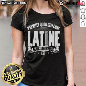 Alt Text: Nice Latin School Roman Culture tee featuring a classic Latin saying for Latin ladies, perfect for cultural enthusiasts.