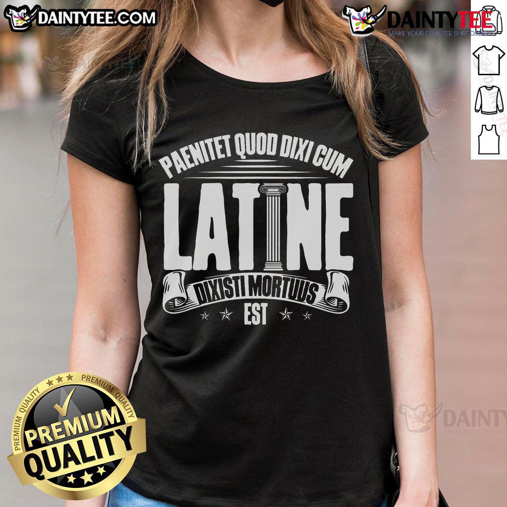 Alt Text: Nice Latin School Roman Culture tee featuring a classic Latin saying for Latin ladies, perfect for cultural enthusiasts.