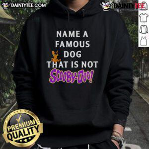 Cozy hoodie featuring 'Nice-Name-A-Famous-Dog-That-Is-Not-Scooby-Doo' design, perfect for dog lovers and casual wear.