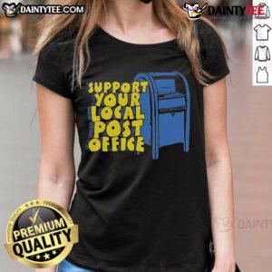 Support your local post office with this stylish 'Support Your Local Post Office' ladies tee in vibrant colors.